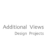 Additional Views - Design Projects